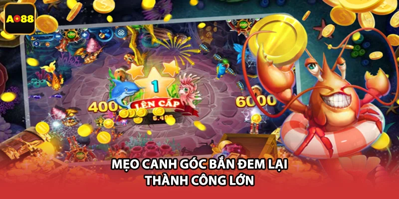 Mẹo canh góc bắn đem lại thành công lớn