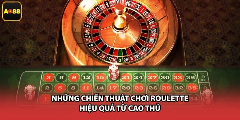 Những chiến thuật chơi Roulette hiệu quả từ cao thủ